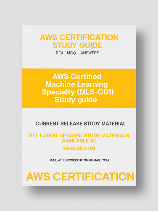 AWS Certified Machine Learning – Specialty (MLS-C01)