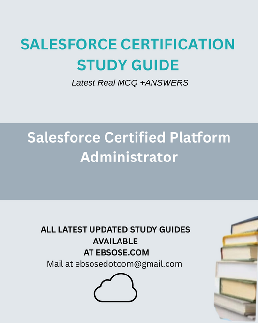 Salesforce Certified Platform Administrator Study Guide  - Spring 25 Study Guide