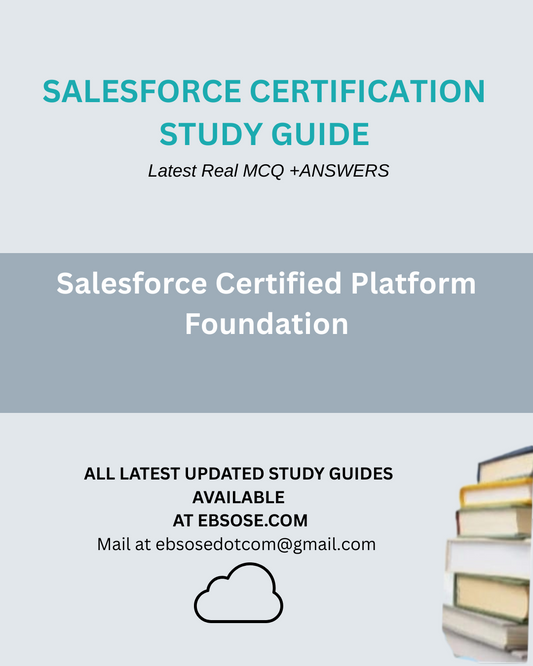 Salesforce Certified Platform Foundation - Spring 25 Study Guide
