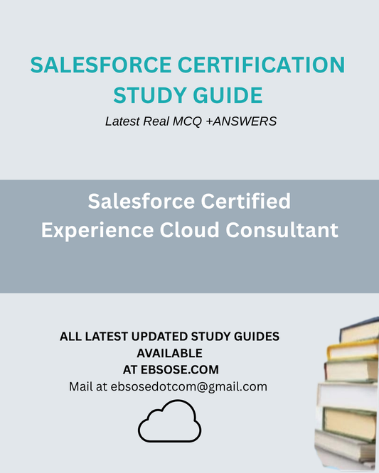 Salesforce Experience Cloud Consultant - Spring 25 Study Guide
