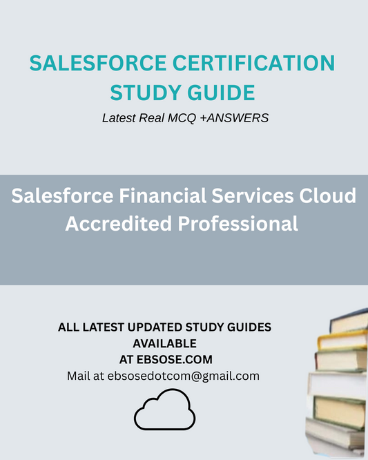 Salesforce Financial Services Cloud (FSC) Accredited Professional (AP)  -  Latest Release Study Guide