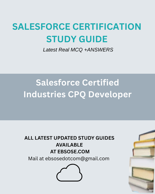 Salesforce Certified Industries CPQ Developer - Spring 25 Study Guide