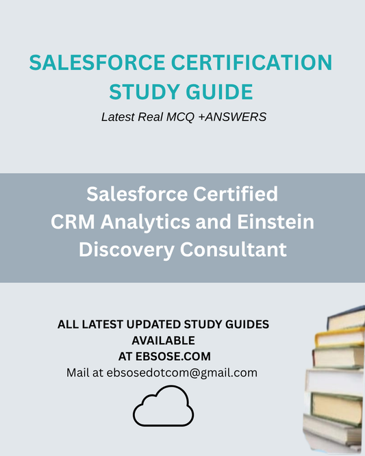 Salesforce Certified CRM Analytics and Einstein Discovery Consultant – Spring 25 Study Guides