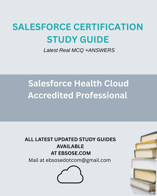 Salesforce Health Cloud Accredited Professional – Latest Release Study Guide
