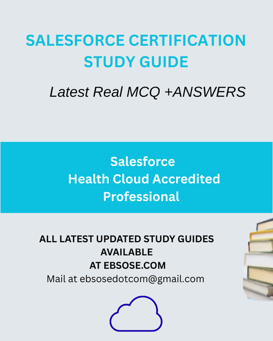 Salesforce Health Cloud Accredited Professional – Latest Release Study Guide