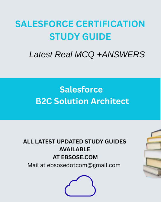 Salesforce Certified B2C Solution Architect - Latest Winter 26 Release Study Guide
