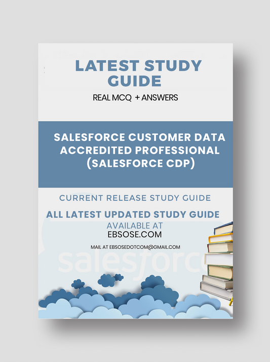 Salesforce Customer Data Accredited Professional (Salesforce CDP) – Spring 24 Study Guide