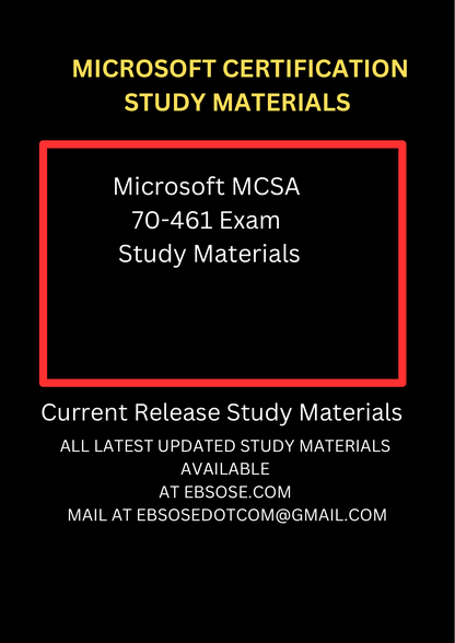 Microsoft MCSA 70-461 Exam Study Materials