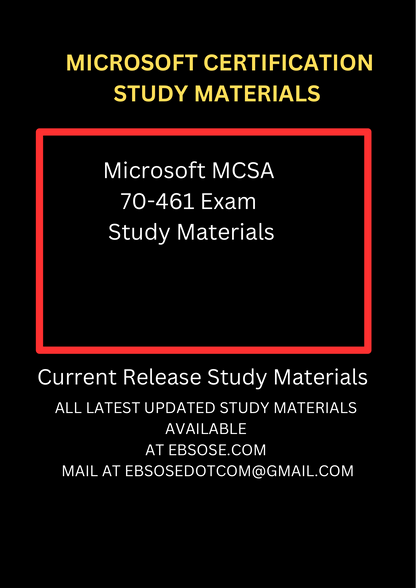 Microsoft MCSA 70-461 Exam Study Materials – Ebsose